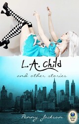 L.A. Child and Other Stories L.A. Child and Other Stories