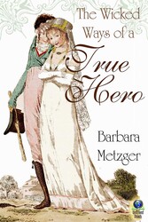 The Wicked Ways of a True Hero The Wicked Ways of a True Hero