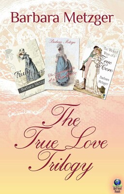 The True Love Trilogy The True Love Trilogy