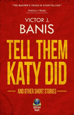 Tell Them Katy Did and Other Short Works Tell Them Katy Did and Other Short Works