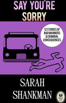 Say You're Sorry: Say You're Sorry: