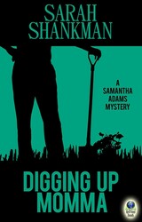 Digging Up Momma Digging Up Momma