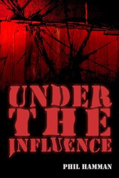 Under the Influence Under the Influence