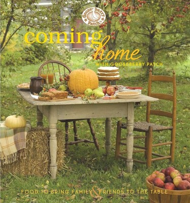 Coming Home with Gooseberry Patch Cookbook Coming Home with Gooseberry Patch Cookbook