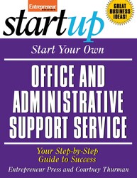 Start Your Own Office and Administrative Support Service Start Your Own Office and Administrative Support Service