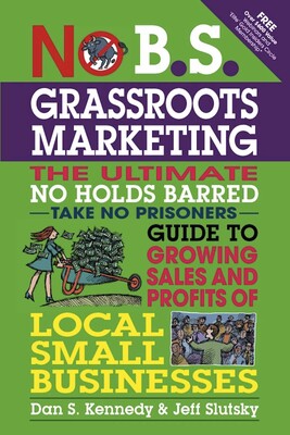 No B.S. Grassroots Marketing No B.S. Grassroots Marketing