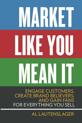 Market Like You Mean It Market Like You Mean It