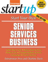 Start Your Own Senior Services Business Start Your Own Senior Services Business