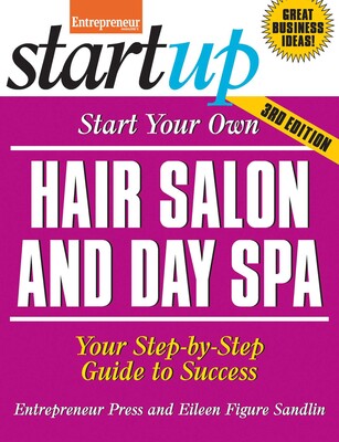 Start Your Own Hair Salon and Day Spa Start Your Own Hair Salon and Day Spa