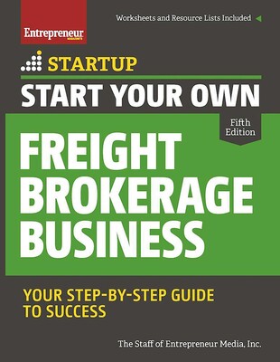 Start Your Own Freight Brokerage Business Start Your Own Freight Brokerage Business