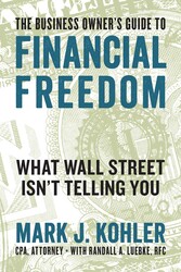 The Business Owner's Guide to Financial Freedom The Business Owner's Guide to Financial Freedom