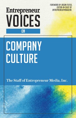 Entrepreneur Voices on Company Culture Entrepreneur Voices on Company Culture