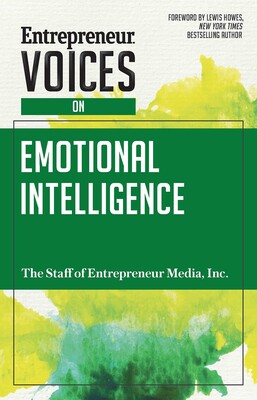 Entrepreneur Voices on Emotional Intelligence Entrepreneur Voices on Emotional Intelligence