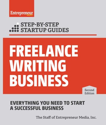 Freelance Writing Business: Step-by-Step Startup Guide Freelance Writing Business: Step-by-Step Startup Guide