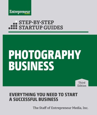 Photography Business: Step-by-Step Startup Guide Photography Business: Step-by-Step Startup Guide