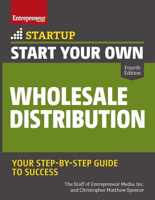 Start Your Own Wholesale Distribution Business Start Your Own Wholesale Distribution Business