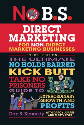 No B.S. Direct Marketing No B.S. Direct Marketing