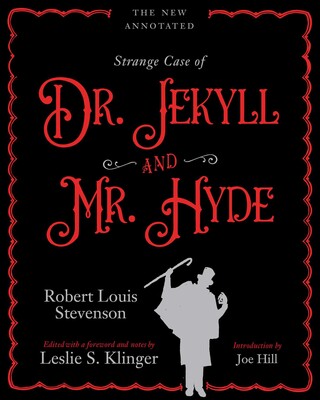 New Annotated Strange Case of Dr. Jekyll and Mr. Hyde New Annotated Strange Case of Dr. Jekyll and Mr. Hyde