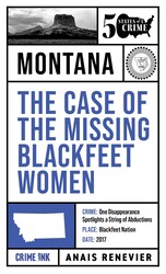 The Case of the Missing Blackfeet Women The Case of the Missing Blackfeet Women