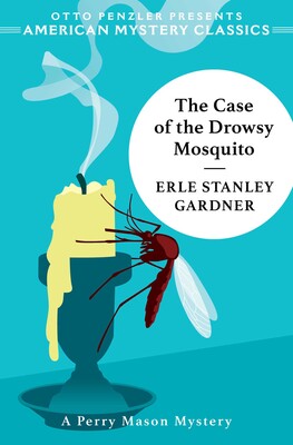 The Case of the Drowsy Mosquito The Case of the Drowsy Mosquito