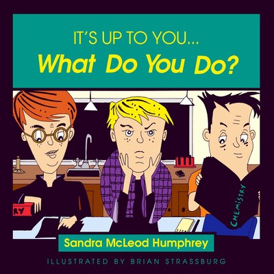 It's Up to You... What Do You Do? It's Up to You... What Do You Do?