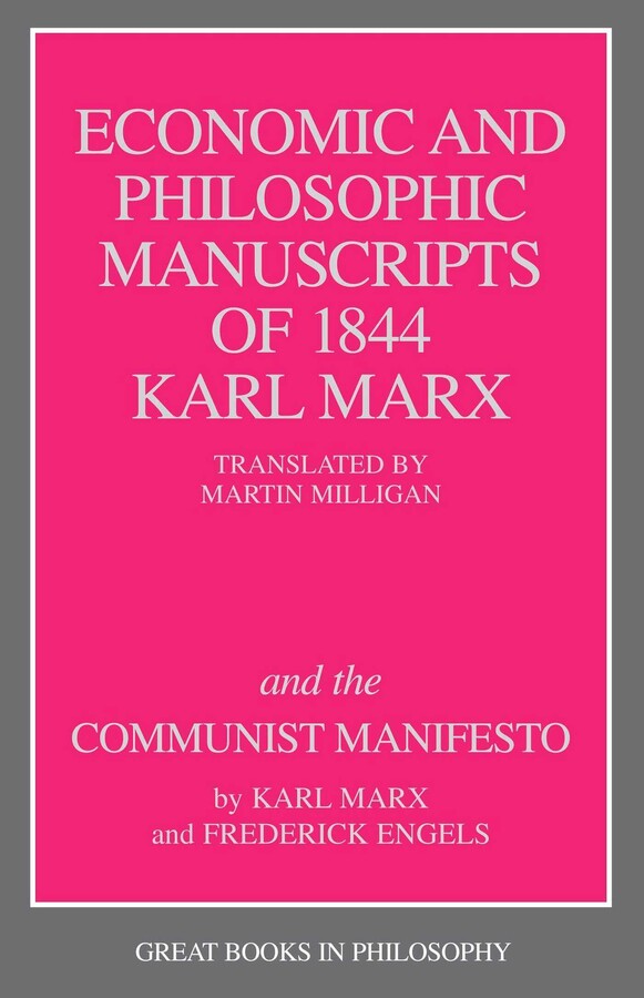 Economic and Philosophic Manuscripts of 1844 and the Communist Manifesto