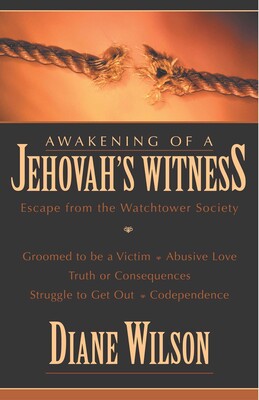 Awakening of a Jehovah's Witness Awakening of a Jehovah's Witness