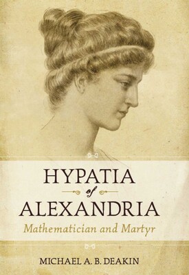 Hypatia of Alexandria Hypatia of Alexandria