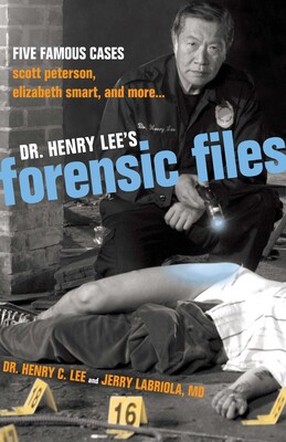 Dr. Henry Lee's Forensic Files Dr. Henry Lee's Forensic Files