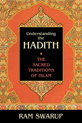 Understanding the Hadith Understanding the Hadith