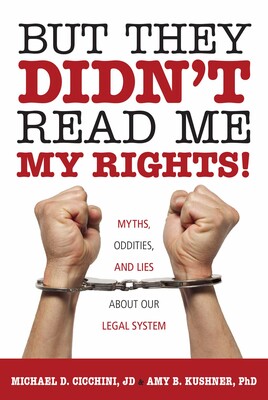 But They Didn't Read Me My Rights! But They Didn't Read Me My Rights!