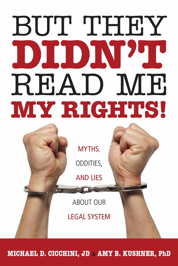But They Didn't Read Me My Rights!