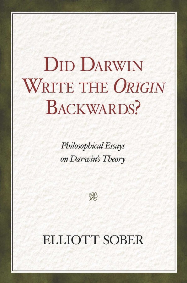 Did Darwin Write the Origin Backwards?