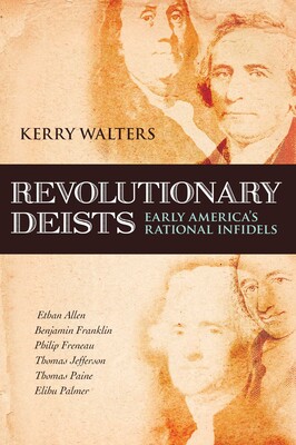 Revolutionary Deists Revolutionary Deists