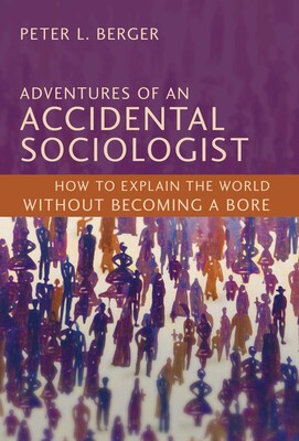 Adventures of an Accidental Sociologist Adventures of an Accidental Sociologist