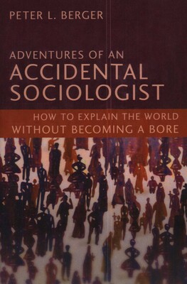 Adventures of an Accidental Sociologist Adventures of an Accidental Sociologist