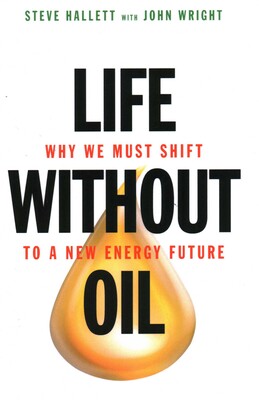 Life Without Oil Life Without Oil