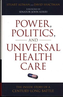 Power, Politics, and Universal Health Care Power, Politics, and Universal Health Care