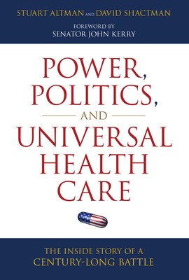 Power, Politics, and Universal Health Care Power, Politics, and Universal Health Care
