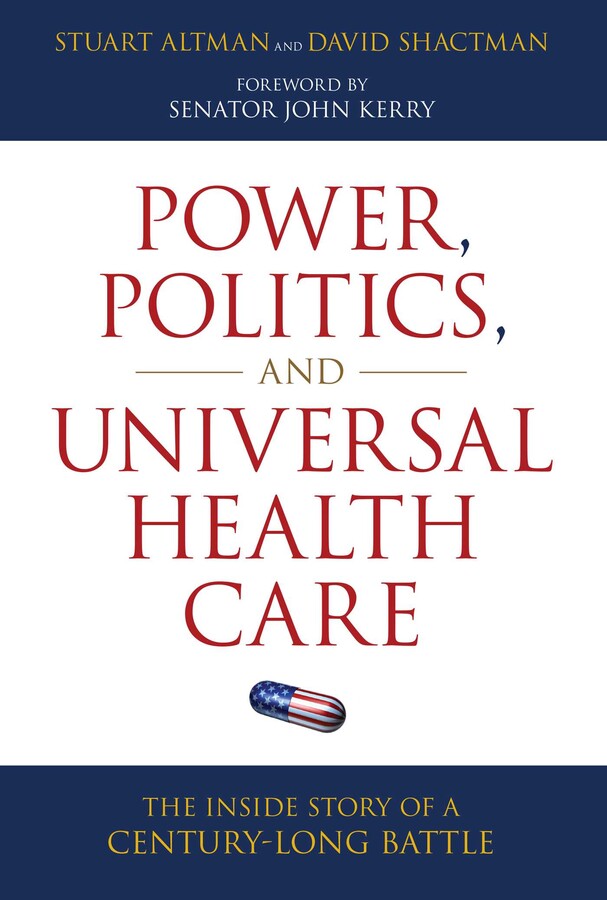 Power, Politics, and Universal Health Care