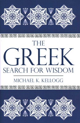 Greek Search for Wisdom Greek Search for Wisdom