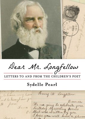 Dear Mr. Longfellow Dear Mr. Longfellow