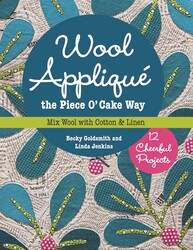 Wool Appliqué the Piece O' Cake Way Wool Appliqué the Piece O' Cake Way
