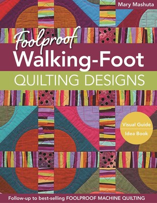 Foolproof Walking-Foot Quilting Designs Foolproof Walking-Foot Quilting Designs