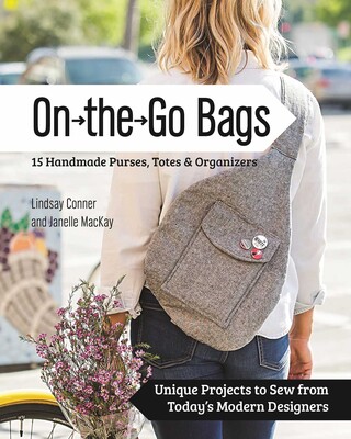 On the Go Bags - 15 Handmade Purses, Totes & Organizers On the Go Bags - 15 Handmade Purses, Totes & Organizers