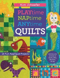 Playtime, Naptime, Anytime Quilts Playtime, Naptime, Anytime Quilts