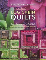 Artful Log Cabin Quilts Artful Log Cabin Quilts