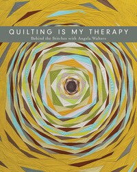 Quilting Is My Therapy„Behind the Stitches with Angela Walters Quilting Is My Therapy„Behind the Stitches with Angela Walters