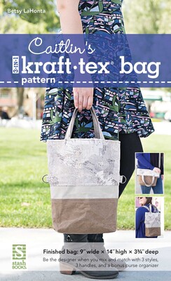 Caitlin's 3-in-1 kraft-tex Bag Pattern Caitlin's 3-in-1 kraft-tex Bag Pattern