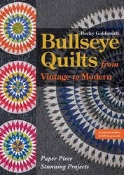 Bullseye Quilts from Vintage to Modern Bullseye Quilts from Vintage to Modern